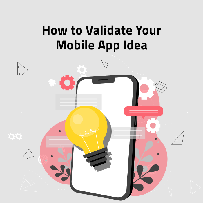 How to Validate Your Mobile App Idea: 7 guaranteed ways 